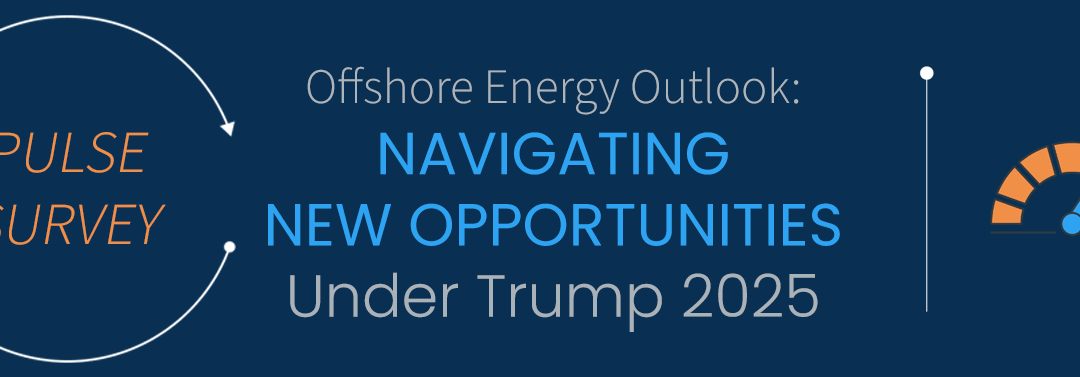 SURVEY: Offshore energy outlook – Navigating new opportunities under Trump in 2025