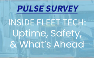 SURVEY: Inside Fleet Tech – Uptime, Safety, and What’s Ahead