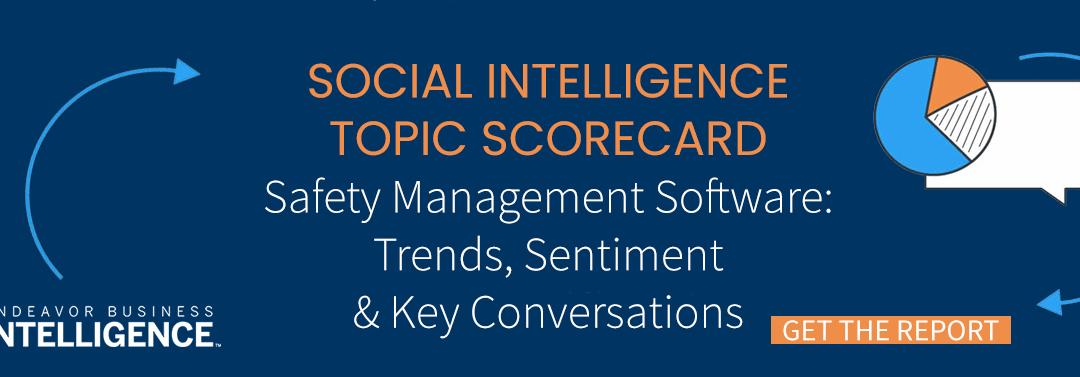 SOCIAL INTELLIGENCE REPORT: Safety management software